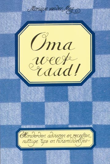 Oma weet raad 9789072540553, Verzenden, Gelezen