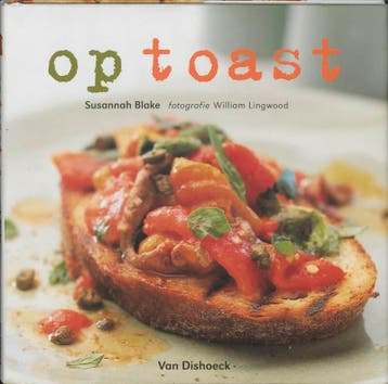 Op toast 9789026929625 S. BLAKE, Boeken, Kookboeken, Verzenden, Zo goed als nieuw, S. BLAKE