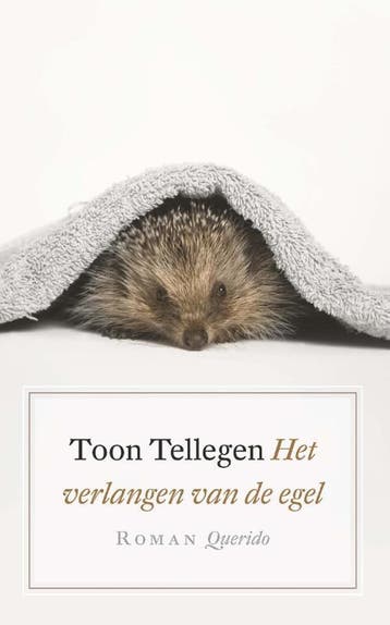 Het verlangen van de egel - Toon Tellegen 9789021402352, Verzenden, Gelezen, Toon Tellegen