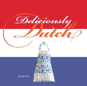 Deliciously Dutch - Marijke Sterk 9789089894854, Verzenden, Zo goed als nieuw, Marijke Sterk