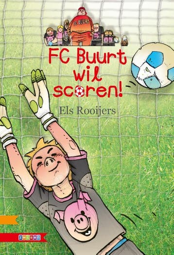 FC Buurt wil scoren! / B.O.J. - Els Rooijers 9789048731589, Boeken, Verzenden, Gelezen, Els Rooijers