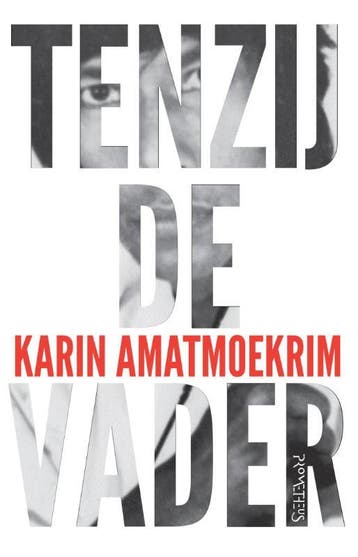 Tenzij de vader - Karin Amatmoekrim 9789044628203, Boeken, Verzenden, Gelezen, Karin Amatmoekrim