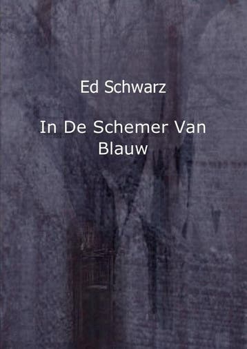 In De Schemer Van Blauw | Ed Schwarz | Nieuw, Ophalen of Verzenden, Nieuw, Ed Schwarz