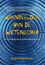 9789464610574 Waanbeelden van de Wetenschap, Boeken, Verzenden, Nieuw, Rupert Sheldrake