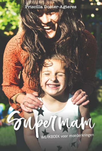 Supermam - Priscilla Docter- Agteres 9789043530019, Verzenden, Gelezen, Priscilla Docter- Agteres