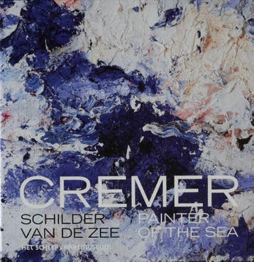 Cremer, schilder van de zee - Jan Cremer 9789491525001, Boeken, Verzenden, Zo goed als nieuw, Jan Cremer