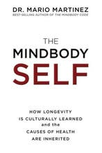 The MindBody Self 9781401951283 Dr Mario Martinez, Verzenden, Gelezen, Dr Mario Martinez
