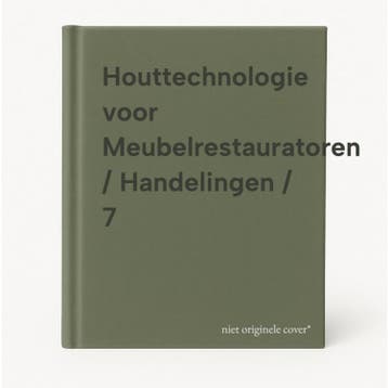 Houttechnologie voor Meubelrestauratoren / Handelingen / 7, Verzenden, Zo goed als nieuw