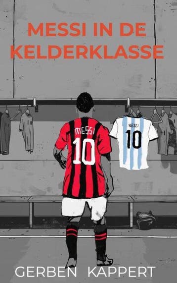 9789464925784 Messi in de kelderklasse | Tweedehands, Verzenden, Zo goed als nieuw, Gerben Kappert