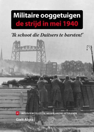 Militaire Ooggetuigen: De Strijd In Mei 1940 | Gielt Algra, Cd's en Dvd's, Dvd's | Documentaire en Educatief, Ophalen of Verzenden