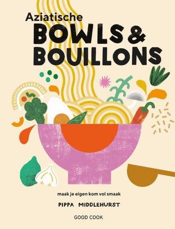 Aziatische bowls & bouillons - Pippa Middlehurst, Boeken, Verzenden, Zo goed als nieuw, Pippa Middlehurst