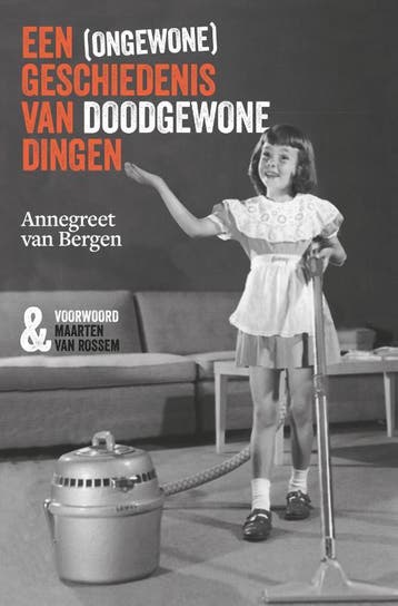 Een (ongewone) geschiedenis van doodgewone dingen, Verzenden, Zo goed als nieuw, Annegreet van Bergen