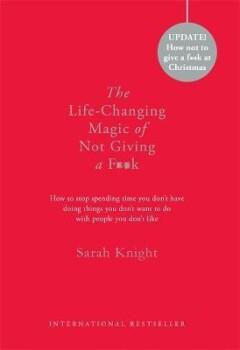 The Life-Changing Magic of Not Giving a F**k - Sarah Knight, Verzenden, Gelezen, Sarah Knight