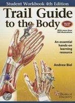 Trail Guide to the Body 9780982663417, Boeken, Verzenden, Zo goed als nieuw