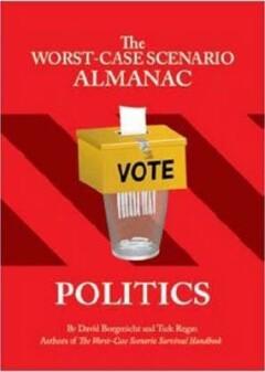 Worst-case Scenario Almanac: Politics - David Borgenicht, Verzenden, Gelezen, David Borgenicht