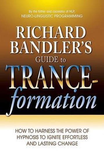 Richard Bandlers Guide to Trance-Formation - Richard, Verzenden, Zo goed als nieuw, Richard Bandler