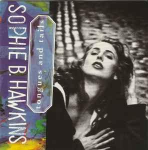 cd - Sophie B. Hawkins - Tongues And Tails, Verzenden, Zo goed als nieuw