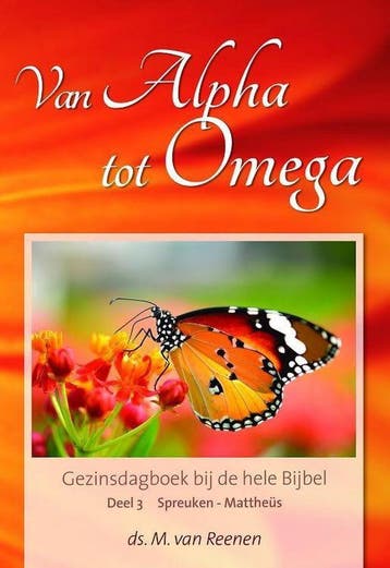 Van Alpha tot Omega 3 - M. van Reenen 9789463350112, Verzenden, Zo goed als nieuw, M. van Reenen