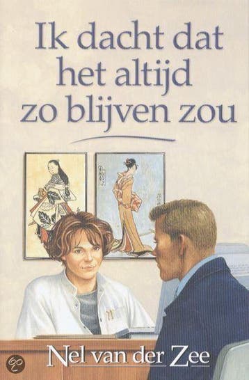 IK DACHT DAT HET ALTIJD ZO BLIJVEN ZOU 9789024285891, Verzenden, Zo goed als nieuw, Nel Van Der Zee