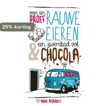 Over een proef met rauwe eieren & een zwembad vol chocola, Verzenden, Zo goed als nieuw, Hans Mijnders