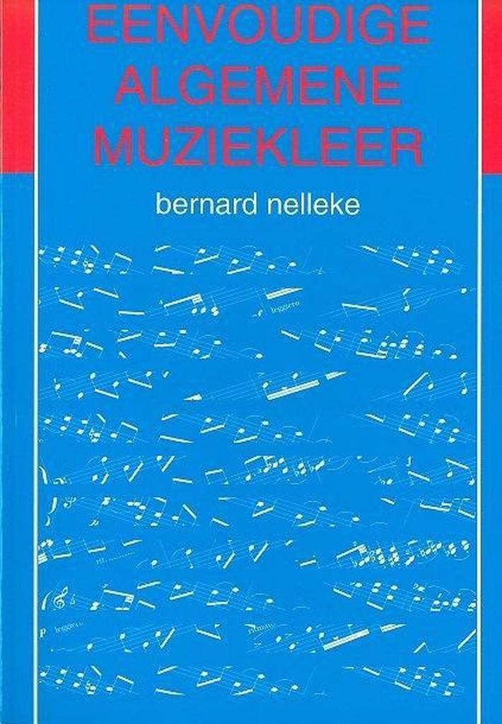 Eenvoudige algemene muziekleer 9789071673016 Nelleke, Boeken, Studieboeken en Cursussen, Gelezen, Verzenden