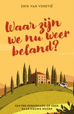 Waar zijn we nu weer beland? 9789492783356 Erik Van Venetië, Boeken, Verzenden, Gelezen, Erik Van Venetië