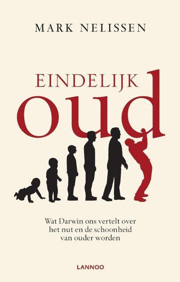 Eindelijk oud - Mark Nelissen 9789401444194, Verzenden, Gelezen, Mark Nelissen
