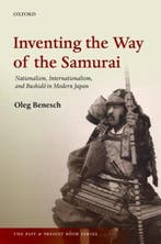 9780198754251 Inventing The Way Of The Samurai, Boeken, Verzenden, Nieuw, Oleg Benesch