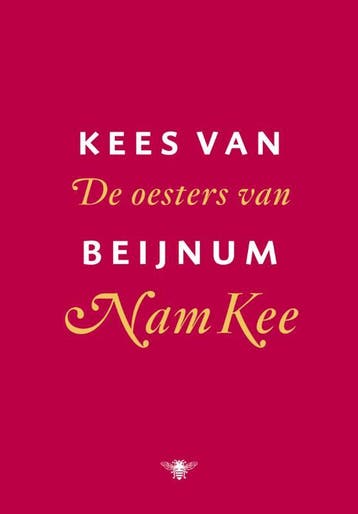 De oesters van Nam Kee - Kees van Beijnum 9789023440482, Verzenden, Zo goed als nieuw, Kees van Beijnum
