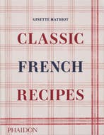 9781838666798 Classic French Recipes Ginette Mathiot, Verzenden, Nieuw, Ginette Mathiot