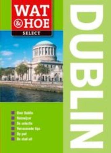Dublin / Wat & Hoe select - Hilary Weston 9789021546551, Verzenden, Gelezen, Hilary Weston