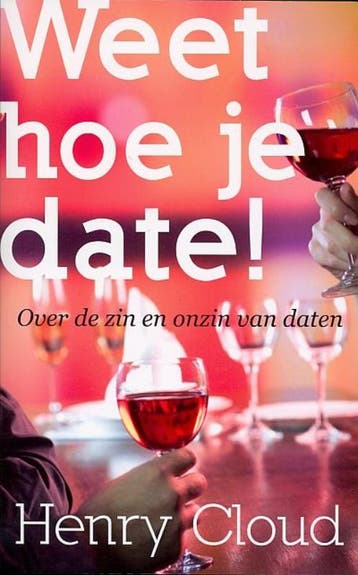 Weet hoe je date! - Henry Cloud 9789077992234, Boeken, Verzenden, Zo goed als nieuw, Henry Cloud