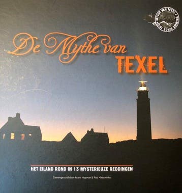 De mythe van Texel - T. De Loo 9789081562515, Verzenden, Gelezen, T. De Loo