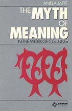 The Myth of Meaning in the Work of C. G. Jung - Aniela Jaffe, Verzenden, Nieuw