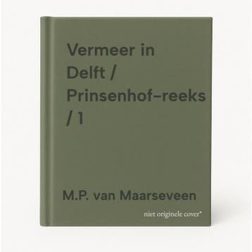 Vermeer in Delft / Prinsenhof-reeks / 1 - M.P. van, Verzenden, Zo goed als nieuw, M.P. van Maarseveen