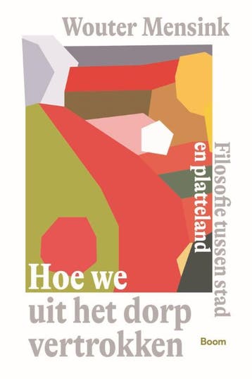 Hoe we uit het dorp vertrokken 9789024467365 Wouter Mensink, Verzenden, Gelezen, Wouter Mensink