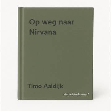 Op weg naar Nirvana - Timo Aaldijk 9789090291819, Boeken, Verzenden, Zo goed als nieuw, Timo Aaldijk