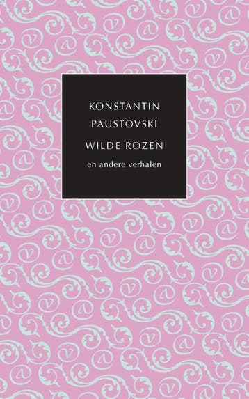 Wilde rozen en andere verhalen / De kleine Russische, Verzenden, Gelezen, Konstantin Paustovski