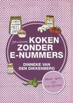 Dinneke van den Dikkenberg, GEWOON KOKEN zonder E-nummers, Hoofdgerechten, Nieuw, Ophalen of Verzenden, Nederland en België