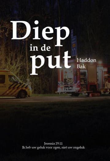 Diep in de put - Haddon Bak 9789463231855, Verzenden, Zo goed als nieuw, Haddon Bak