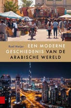 Een Moderne Geschiedenis Van De Arabische Wereld, Boeken, Ophalen of Verzenden, Nieuw, Roel Meijer