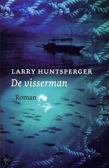 De visserman - Larry Huntsperger 9789029717502, Boeken, Verzenden, Gelezen, Larry Huntsperger