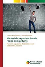 9786202036276 Manual de experimentos de Fisica com arduino, Boeken, Verzenden, Nieuw, Taina de Sousa Oliveira