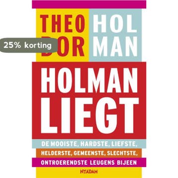 Holman liegt - Theodor Holman 9789046816707, Verzenden, Gelezen, Theodor Holman
