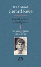 Gerard Reve 1: De vroege jaren (1923-1962) 9789028241251, Boeken, Verzenden, Zo goed als nieuw, Nop Maas