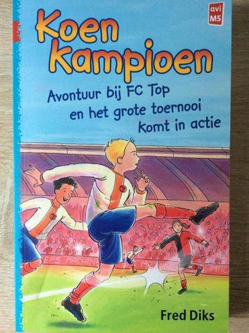 Koen Kampioen 3 in 1 Avontuur bij FC Top - Het grote, Boeken, Verzenden, Gelezen, Fred Diks