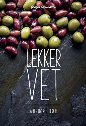 Boek: Lekker vet - alles over olijfolie - Gregor Christiaans, Boeken, Verzenden, Zo goed als nieuw, Gregor Christiaans