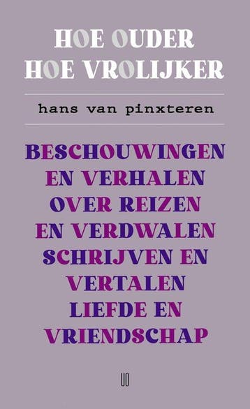 Hoe ouder hoe vrolijker 9789493290693 Hans van Pinxteren, Verzenden, Zo goed als nieuw, Hans van Pinxteren