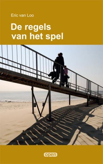 De regels van het spel / Open - Eric van Loo 9789087597979, Verzenden, Zo goed als nieuw, Eric van Loo