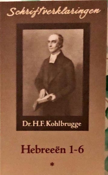 Schriftverklaringen hebreeen 1-6 - H.F. Kohlbrugge, Boeken, Verzenden, Gelezen, H.F. Kohlbrugge